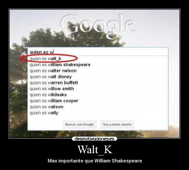 Walt_K - Mas importante que William Shakespeare