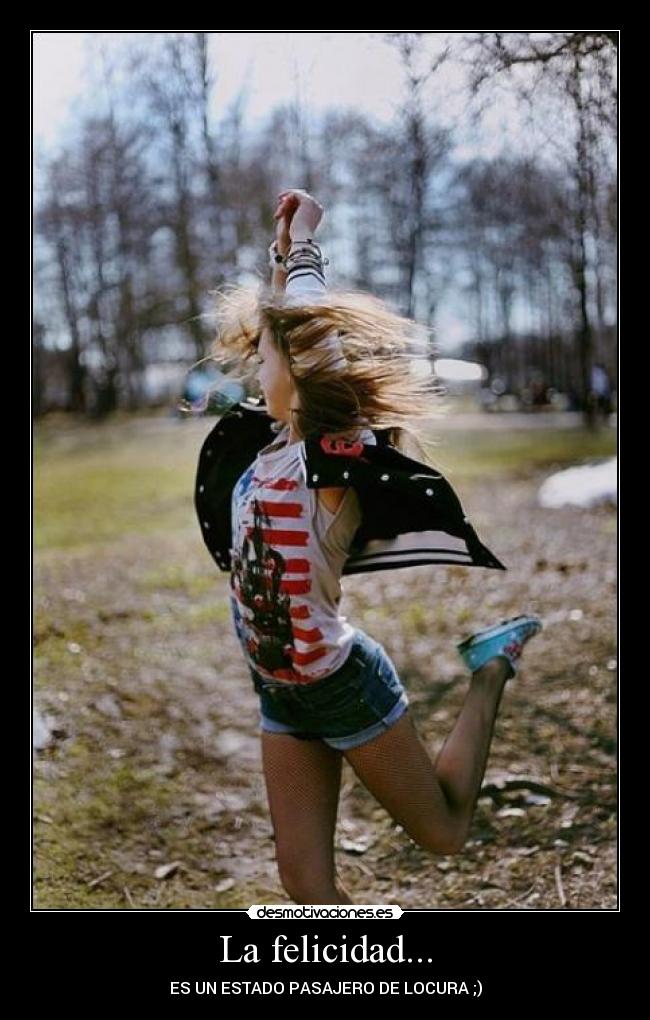 La felicidad... - 