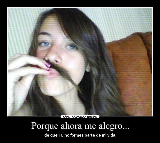 Porque ahora me alegro... - 