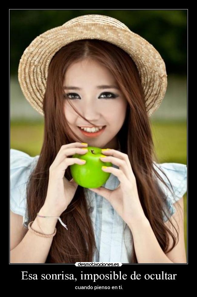 Esa sonrisa, imposible de ocultar - cuando pienso en ti.