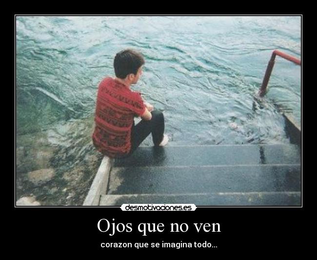 Ojos que no ven -