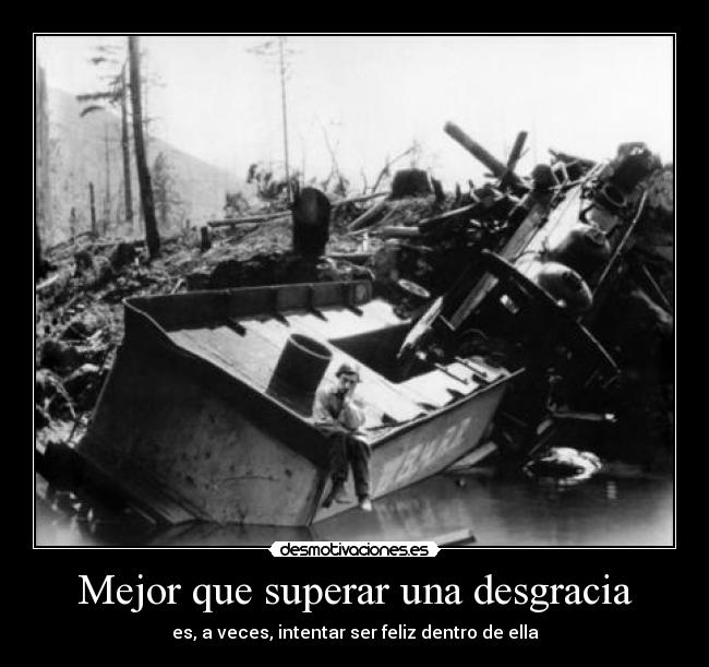 carteles intentar ser feliz pesar las desgracias lugar intentar olvidarla kittag faure desmotivaciones
