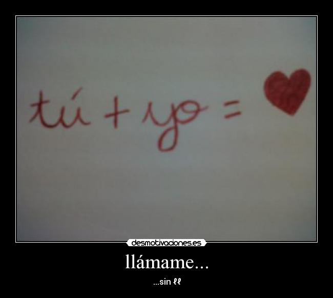 llámame... -