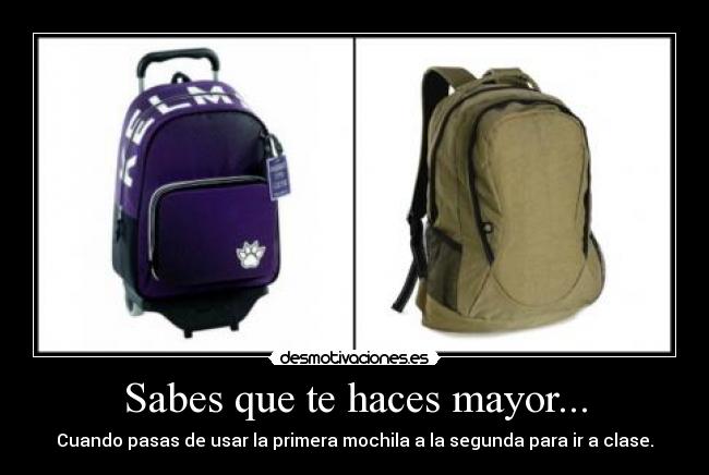 Sabes que te haces mayor... -