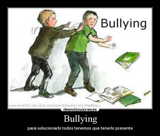 carteles bullying solucionar todos presente desmotivaciones