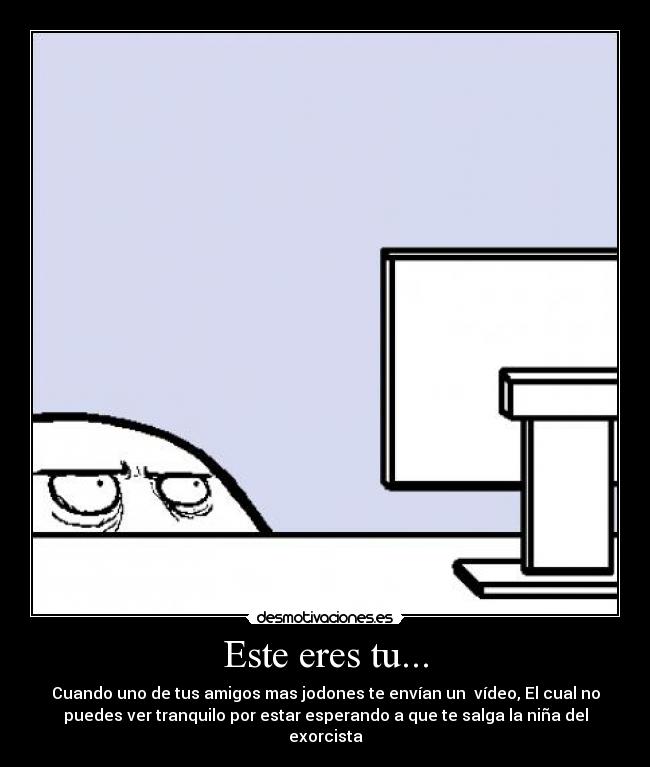carteles este eres cuando uno tus amigo mas cabrone exorcista cansones 4533sara desmotivaciones
