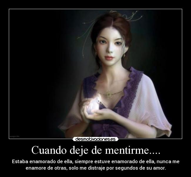 Cuando deje de mentirme.... -