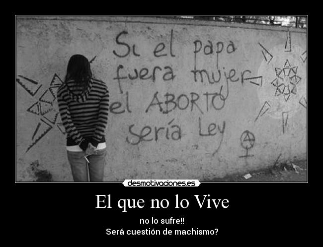 El que no lo Vive -