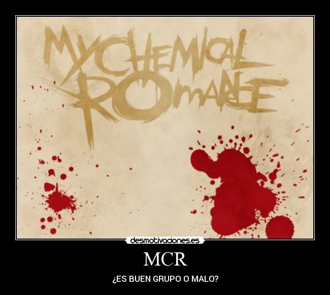 MCR - ¿ES BUEN GRUPO O MALO?