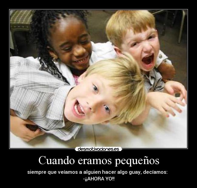 Cuando eramos pequeños -