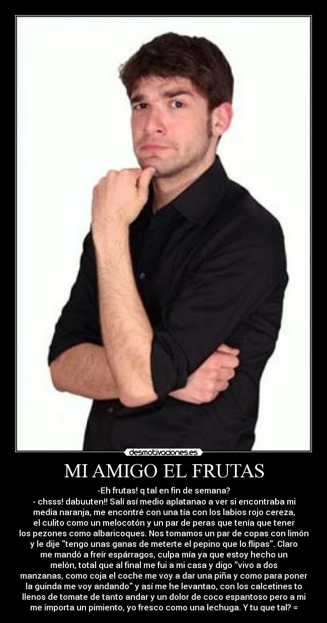 MI AMIGO EL FRUTAS -
