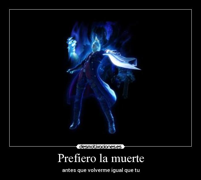 Prefiero la muerte - 
