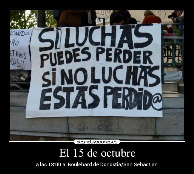 El 15 de octubre - a las 18:00 al Boulebard de Donostia/San Sebastian.