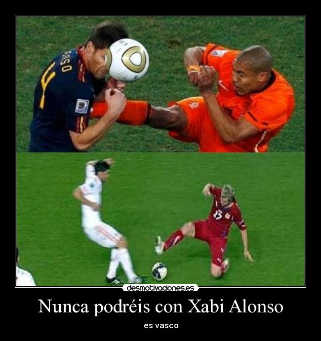 Nunca podréis con Xabi Alonso -