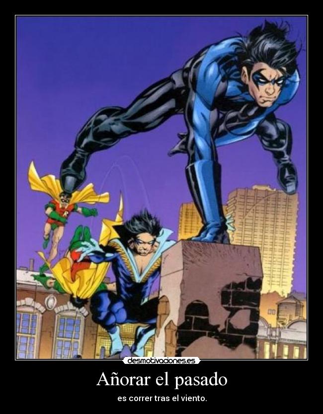 Añorar el pasado -