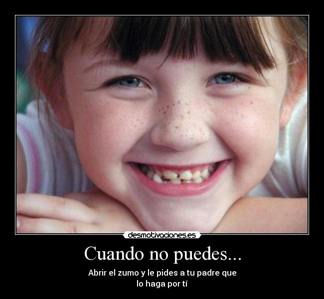 Cuando no puedes... - 