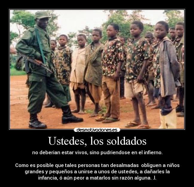 Ustedes, los soldados -