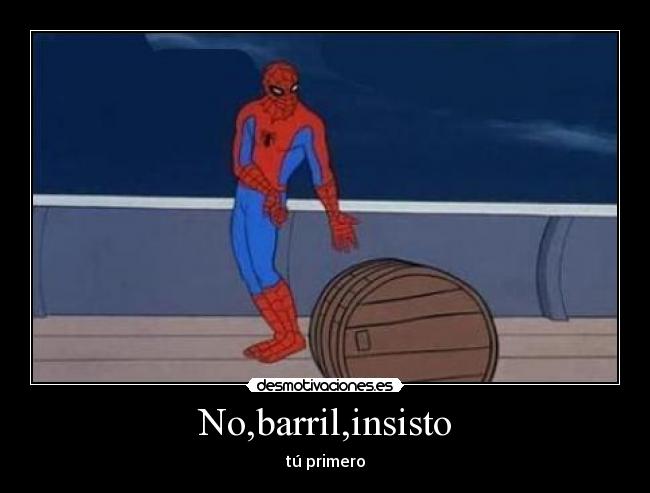 No,barril,insisto -