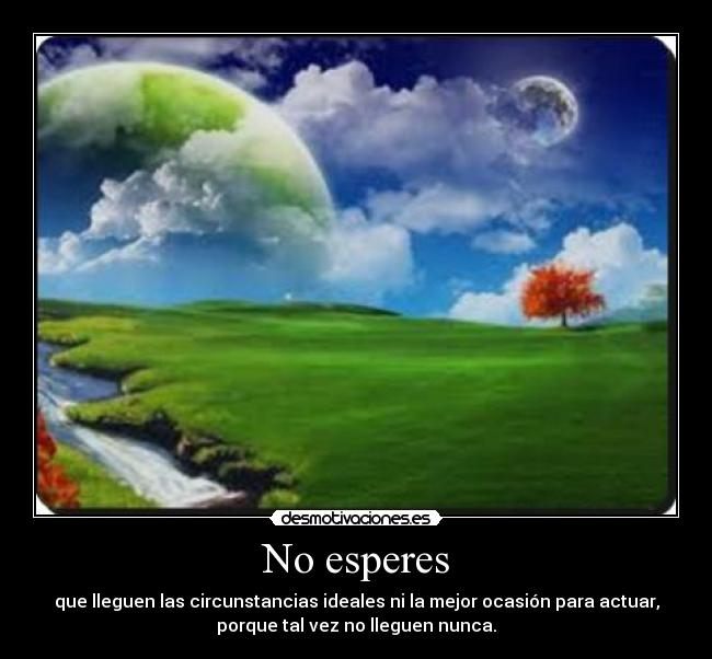 No esperes -