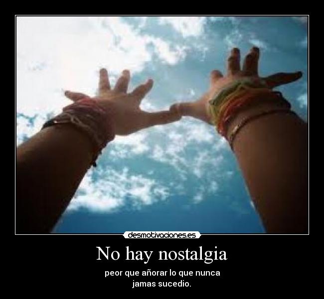 No hay nostalgia - 