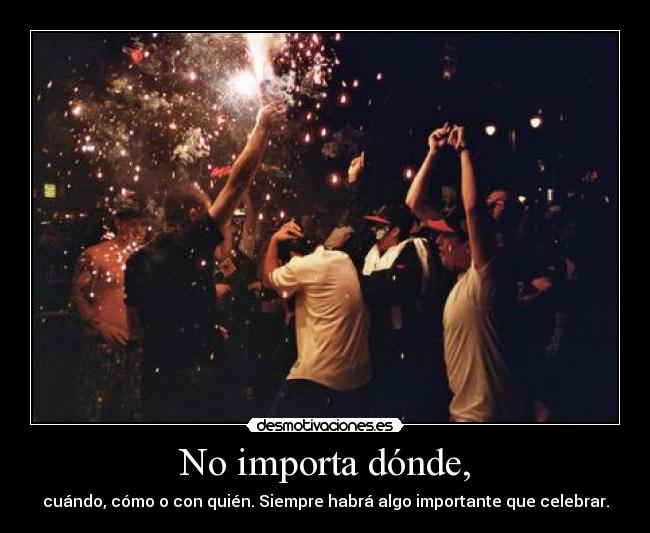 No importa dónde, - 