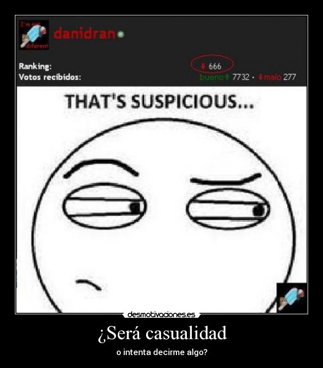 ¿Será casualidad - o intenta decirme algo?