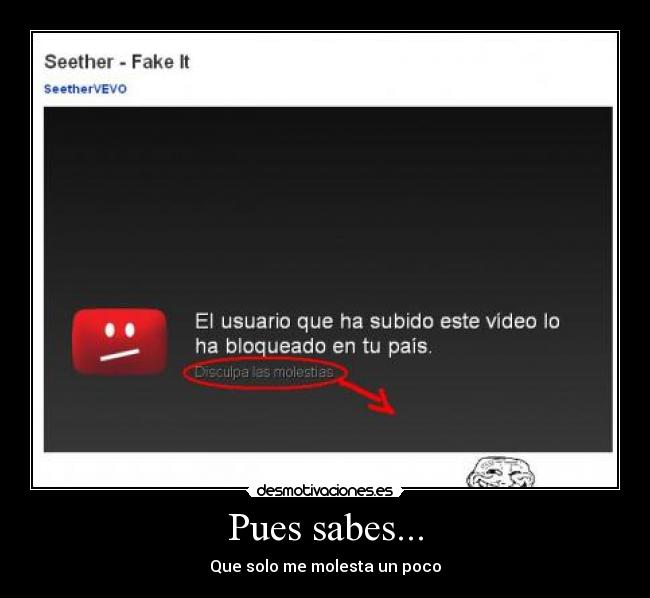 Pues sabes... -