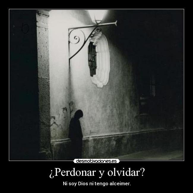 ¿Perdonar y olvidar? - 