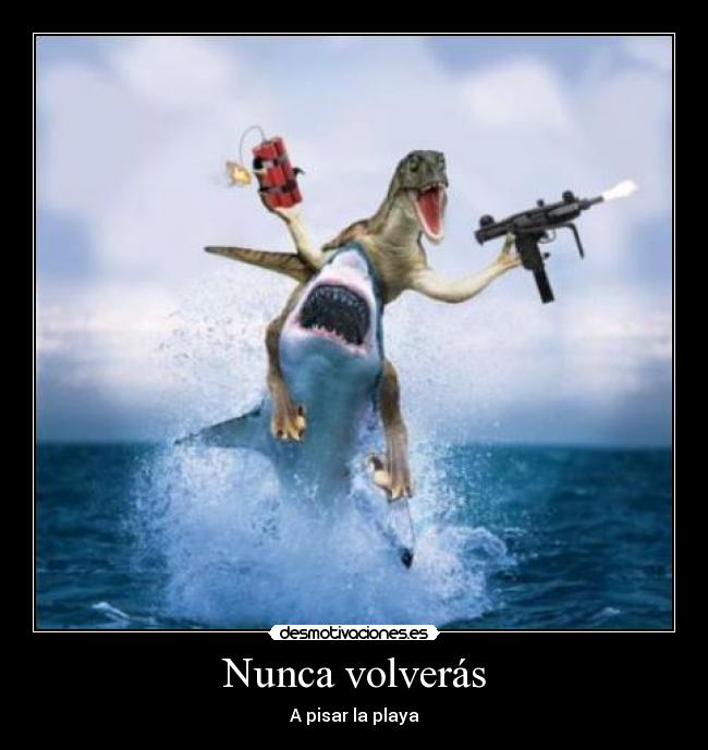 carteles minstek tiburon velociraptor dinamita uzi miedo extremo clanng desmotivaciones