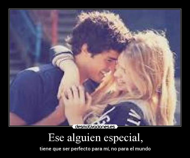 Ese alguien especial, - 