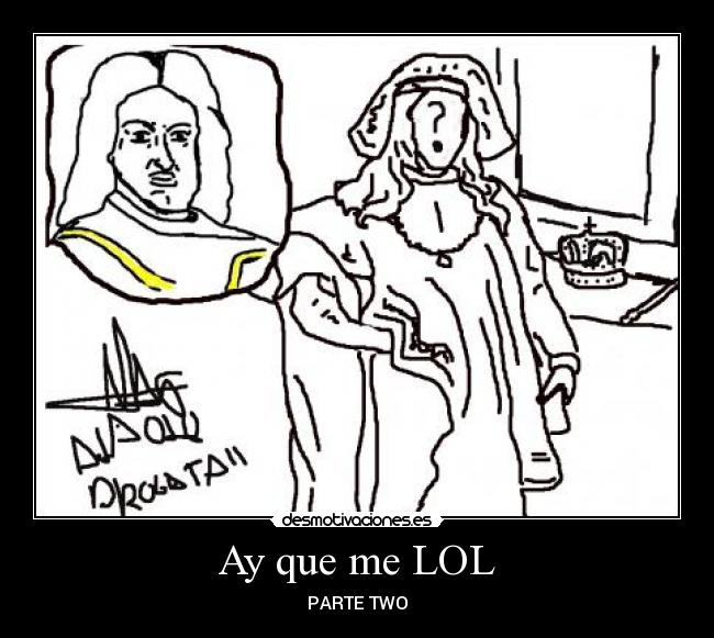 Ay que me LOL - PARTE TWO