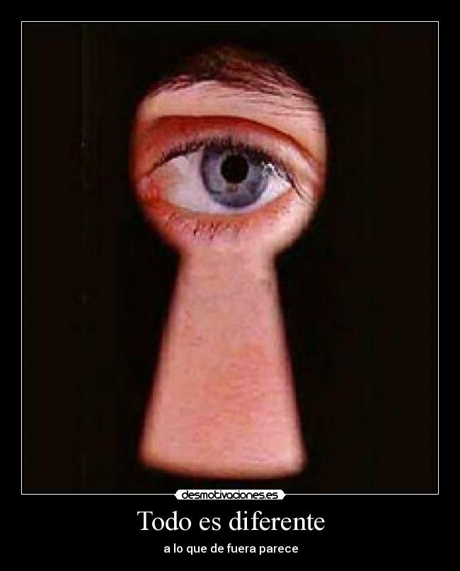 Todo es diferente - a lo que de fuera parece