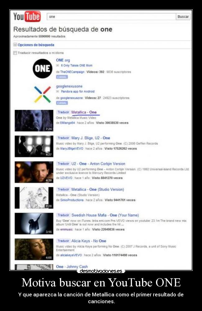 Motiva buscar en YouTube ONE - Y que aparezca la canción de Metallica como el primer resultado de canciones.