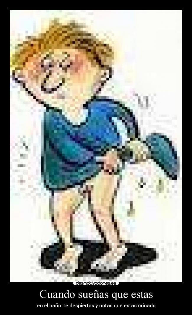 Cuando sueñas que estas -