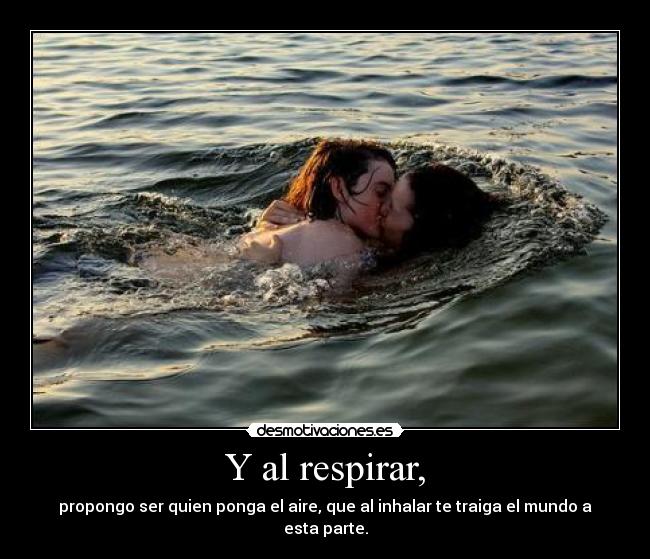 Y al respirar, - 