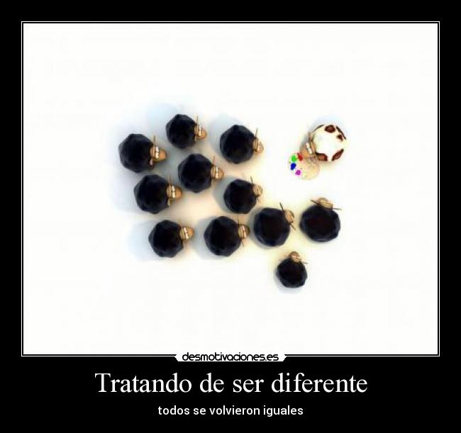 Tratando de ser diferente -