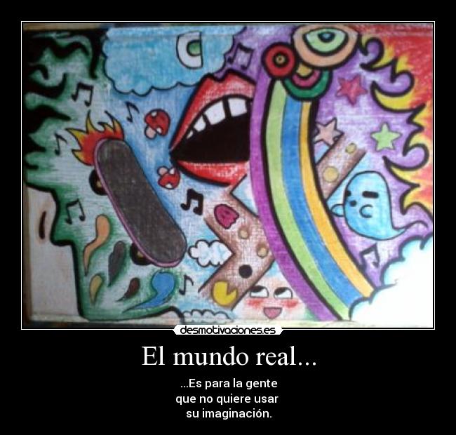 El mundo real... -