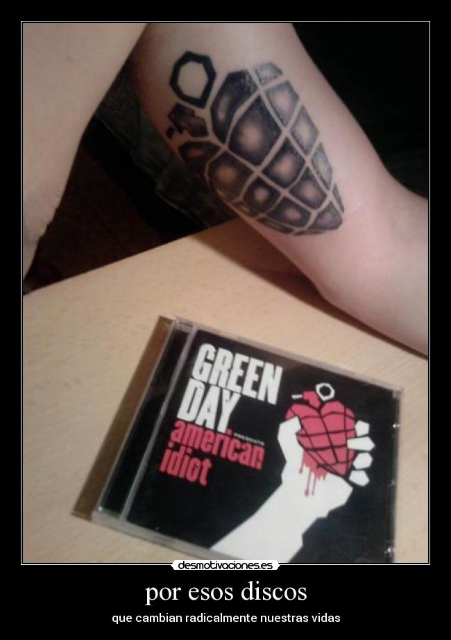 por esos discos - que cambian radicalmente nuestras vidas