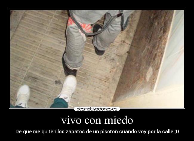 vivo con miedo - 