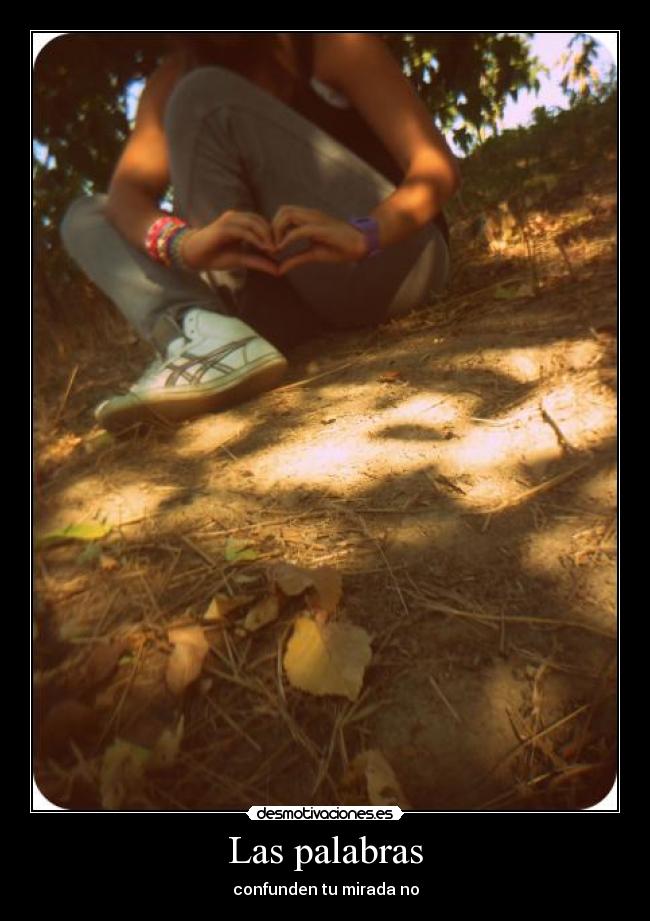 Las palabras - confunden tu mirada no