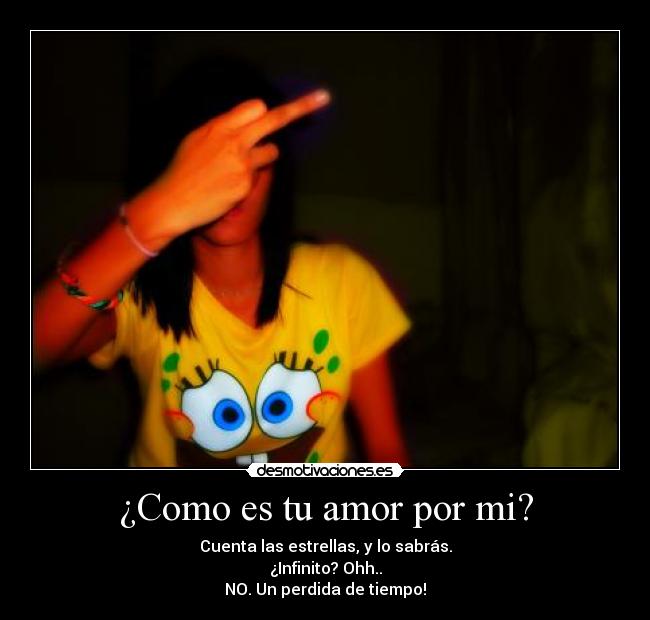 ¿Como es tu amor por mi? - 