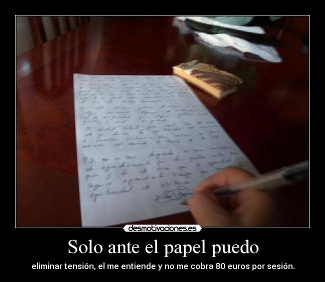 Solo ante el papel puedo -