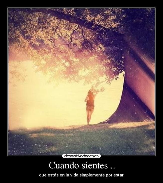 Cuando sientes .. - 