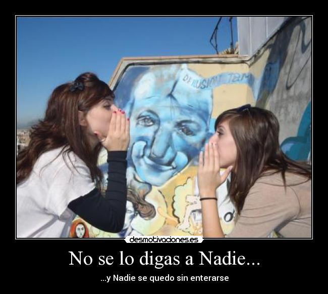 No se lo digas a Nadie... - ...y Nadie se quedo sin enterarse