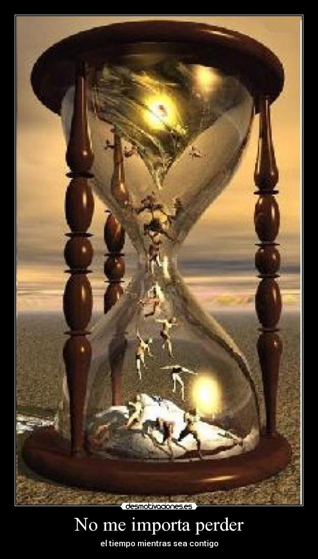 No me importa perder - el tiempo mientras sea contigo