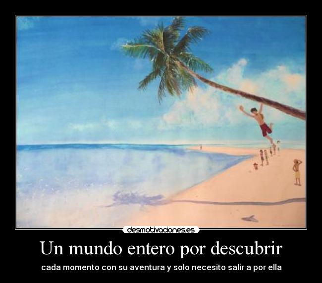 Un mundo entero por descubrir -