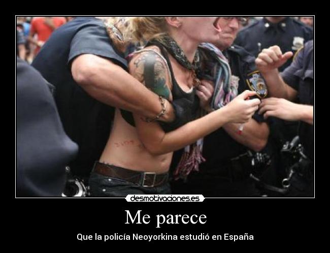 Me parece - Que la policía Neoyorkina estudió en España