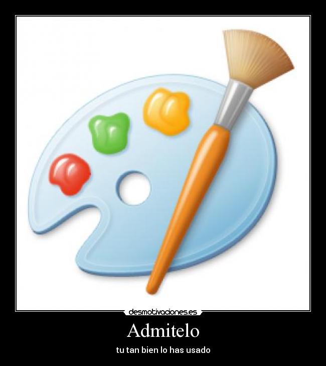 Admitelo - tu tan bien lo has usado