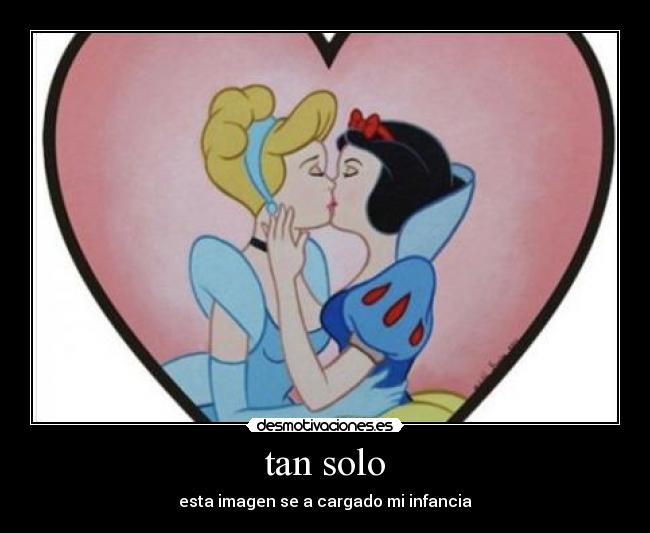 tan solo - esta imagen se a cargado mi infancia