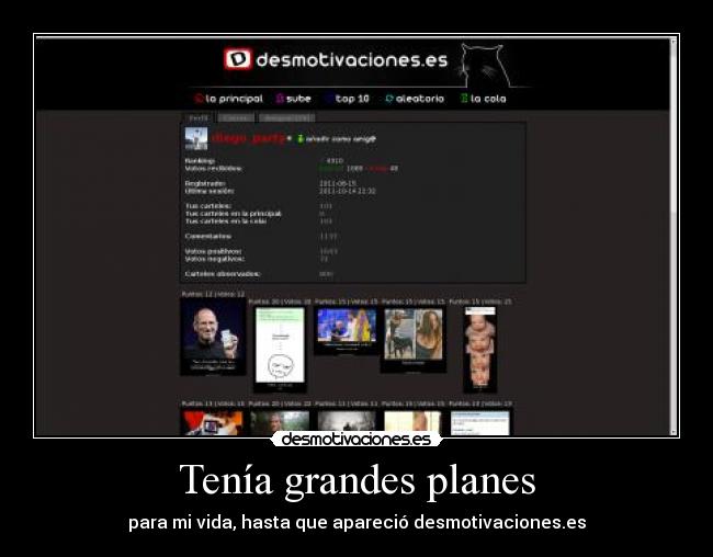 Tenía grandes planes -